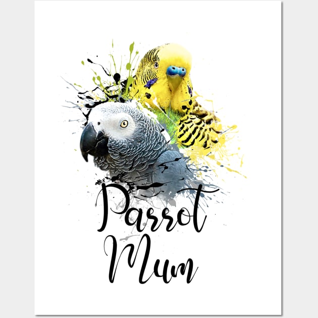 Parrot Mom Color Splatter Budgie and Grey Parrot White Wall Art by BirdNerd